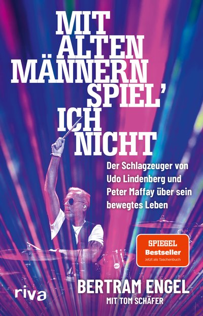 Mit alten Männern spiel’ ich nicht - Der Schlagzeuger von Udo Lindenberg und Peter Maffay über sein bewegtes Leben