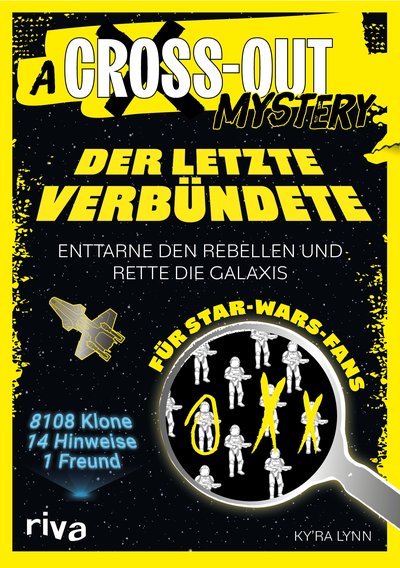 A Cross-Out-Mystery: Der letzte Verbündete - Enttarne den Rebellen und rette die Galaxis. 8108 Klone. 14 Hinweise. 1 Freund