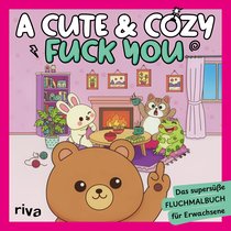 A Cute & Cozy FUCK YOU