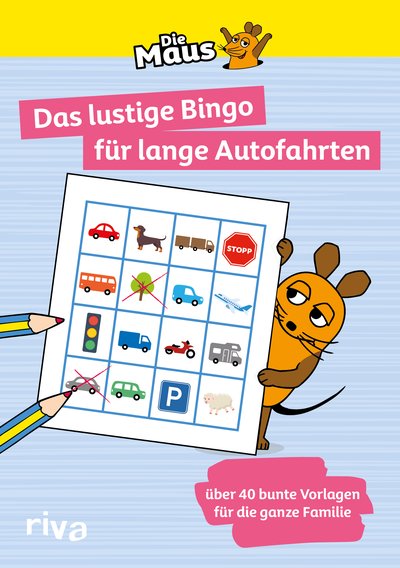 Die Maus  – das lustige Bingo für lange Autofahrten - über 40 bunte Vorlagen für die ganze Familie