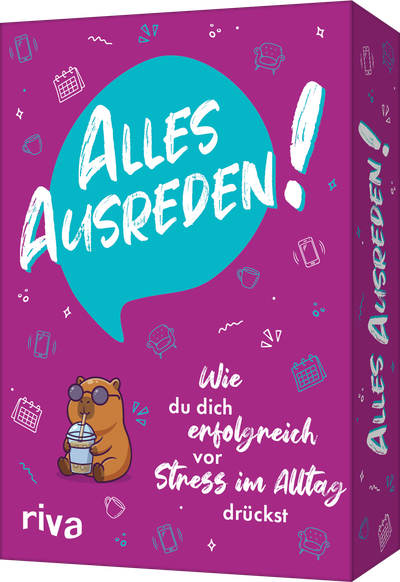 Alles Ausreden! - Wie du dich erfolgreich vor Stress im Alltag drückst