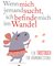 Wenn mich jemand sucht, ich befinde mich im Wandel