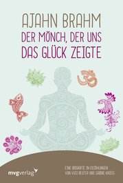 Ajahn Brahm – Der Mönch, der uns das Glück zeigte