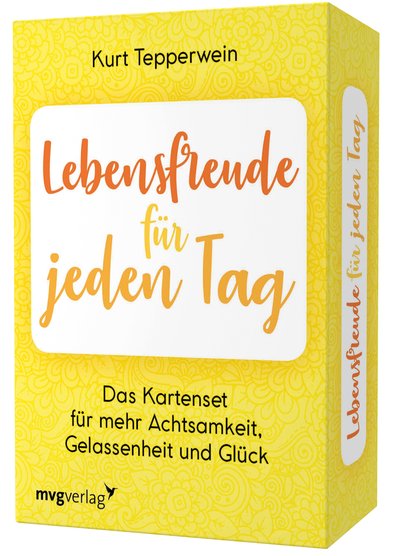 Lebensfreude für jeden Tag – Das Kartenset für mehr Achtsamkeit, Gelassenheit und Glück - Bestsellerautor Kurt Tepperwein erklärt alles, was man für ein stressfreies Leben braucht