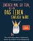 Einfach mal so tun, als ob das Leben einfach wäre