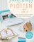 Schnell & easy plotten mit Cricut