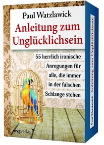 Anleitung zum Unglücklichsein