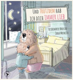 Und trotzdem hab ich dich immer lieb