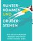 Runterkommen und drüberstehen