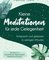 Kleine Meditationen für jede Gelegenheit