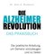 Die Alzheimer-Revolution – Das Praxisbuch