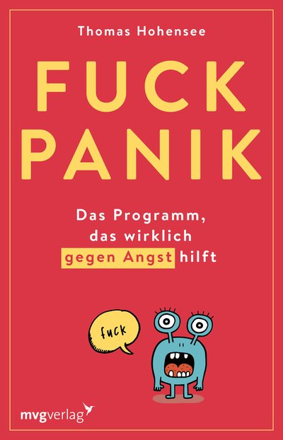 Fuck Panik - Das Programm, das wirklich gegen Angst hilft