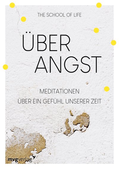 Über Angst - Meditationen über ein Gefühl unserer Zeit