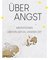 Über Angst