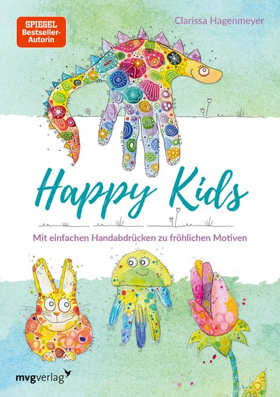 Happy Kids - Mit einfachen Handabdrücken zu fröhlichen Motiven