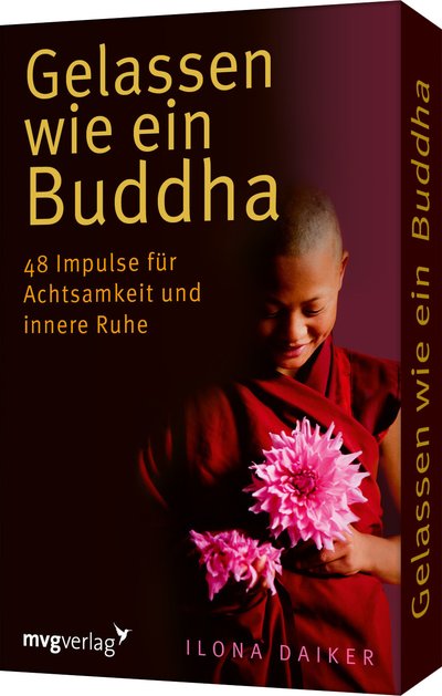 Gelassen wie ein Buddha - 48 Impulse für Achtsamkeit und innere Ruhe