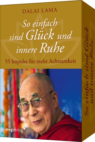 So einfach sind Glück und innere Ruhe - 55 Impulse für mehr Achtsamkeit