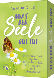 Was der Seele gut tut – 55 inspirierende Impulse für mehr Glück, Achtsamkeit und Lebensfreude