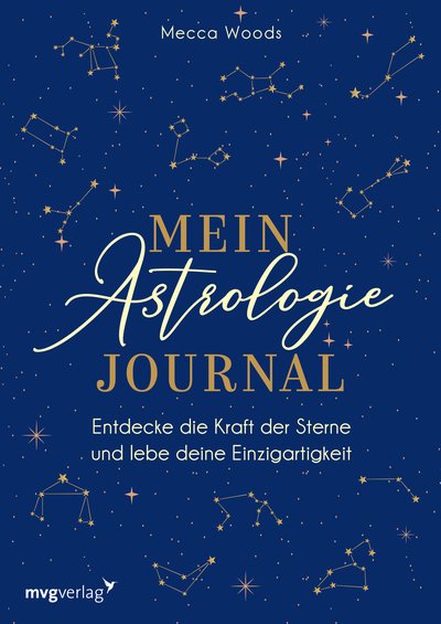 Mein Astrologie-Journal - Entdecke die Kraft der Sterne und lebe deine Einzigartigkeit