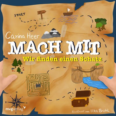 Mach mit – wir finden einen Schatz - Das fröhliche Mitmachbuch für alle Abenteurer ab 3 Jahren