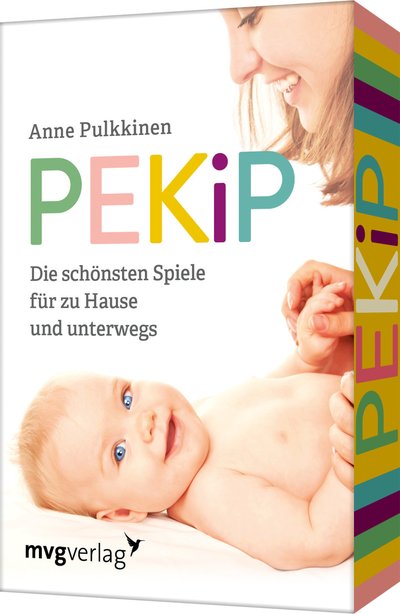 PEKiP - Die schönsten Spiele für zu Hause und unterwegs