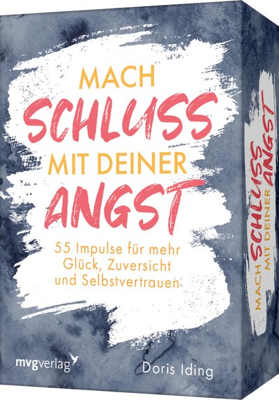 Mach Schluss mit deiner Angst - 55 Impulse für mehr Glück, Zuversicht und Selbstvertrauen