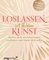 Loslassen ist (k)eine Kunst