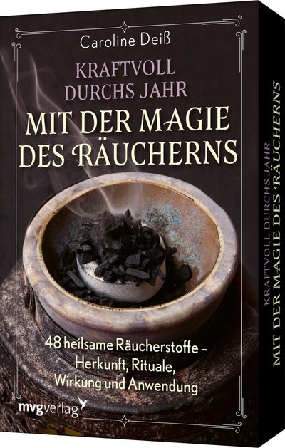 Kraftvoll durchs Jahr mit der Magie des Räucherns - 48 heilsame Räucherstoffe – Herkunft, Rituale, Wirkung und Anwendung