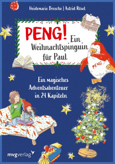 Peng! Ein Weihnachtspinguin für Paul - Ein magisches Adventsabenteuer in 24 Kapiteln