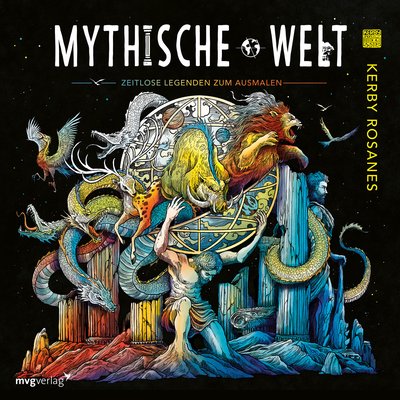 Mythische Welt - Zeitlose Legenden zum Ausmalen