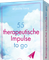 55 therapeutische Impulse to go