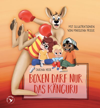 Krach im Kindergarten: Boxen darf nur das Känguru - An den Haaren ziehen, schubsen und treten ist nicht okay. Lustiges Bilderbuch zum Thema Wut für Kinder von 3 bis 6