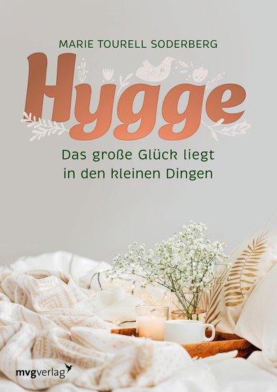 Hygge - Das große Glück liegt in den kleinen Dingen