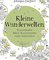 Kleine Wunderwelten