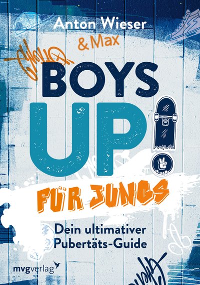 Boys Up! Für Jungs - Dein ultimativer Pubertäts-Guide