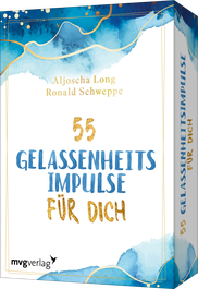 55 Gelassenheitsimpulse für dich