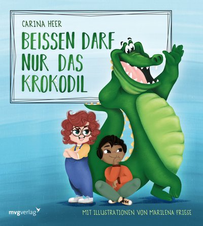 Beißen darf nur das Krokodil – Pappbilderbuch - Das erfolgreiche Bilderbuch nun auch als Pappbilderbuch für die Kleinsten!