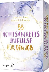 55 Achtsamkeitsimpulse für den Job