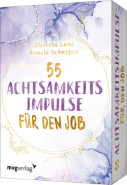 55 Achtsamkeitsimpulse für den Job