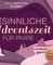 (Be)sinnliche Adventszeit für Paare