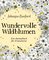 Wundervolle Wildblumen