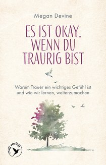 Es ist okay, wenn du traurig bist