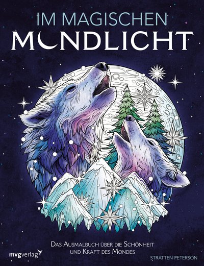 Im magischen Mondlicht - Das Ausmalbuch über die Schönheit und Kraft des Mondes