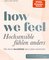 How We Feel - Hochsensible fühlen anders