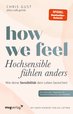 How We Feel - Hochsensible fühlen anders