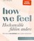 How We Feel - Hochsensible fühlen anders