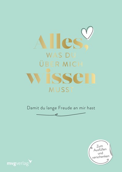 Alles, was du über mich wissen musst - Damit du lange Freude an mir hast