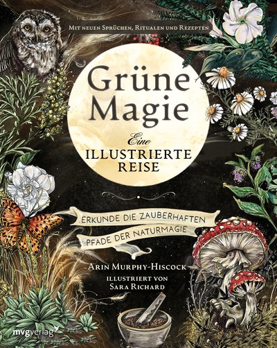 Grüne Magie - eine illustrierte Reise - Erkunde die zauberhaften Pfade der Naturmagie