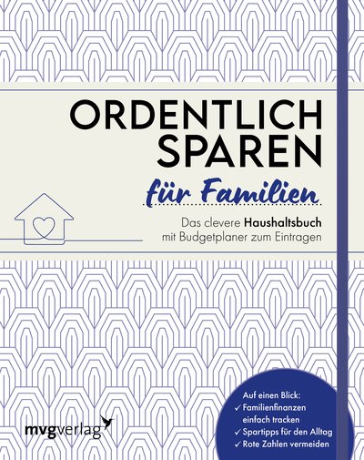 Ordentlich sparen – für Familien - Das clevere Haushaltsbuch mit Budgetplaner zum Eintragen