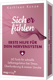 Sich(er) fühlen: Erste Hilfe für dein Nervensystem